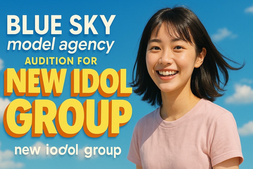 Blue Sky model agency、新アイドルグループ結成へオーディション開催
